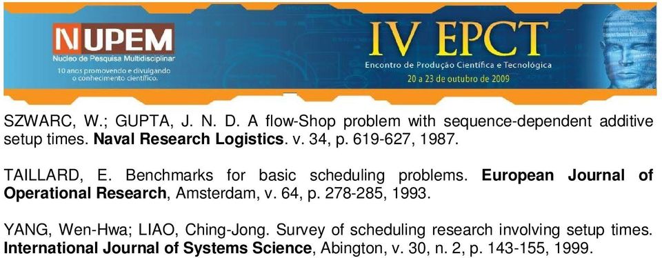 European Journal of Operational Research, Amsterdam, v. 64, p. 278-285, 1993. YANG, Wen-Hwa; LIAO, Ching-Jong.