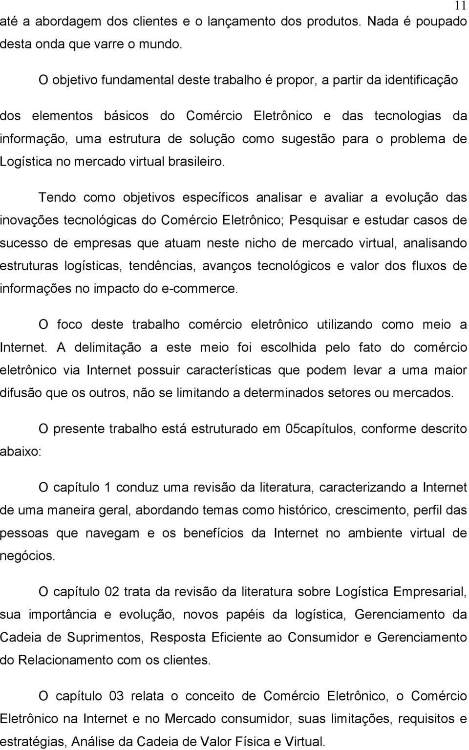 problema de Logística no mercado virtual brasileiro.