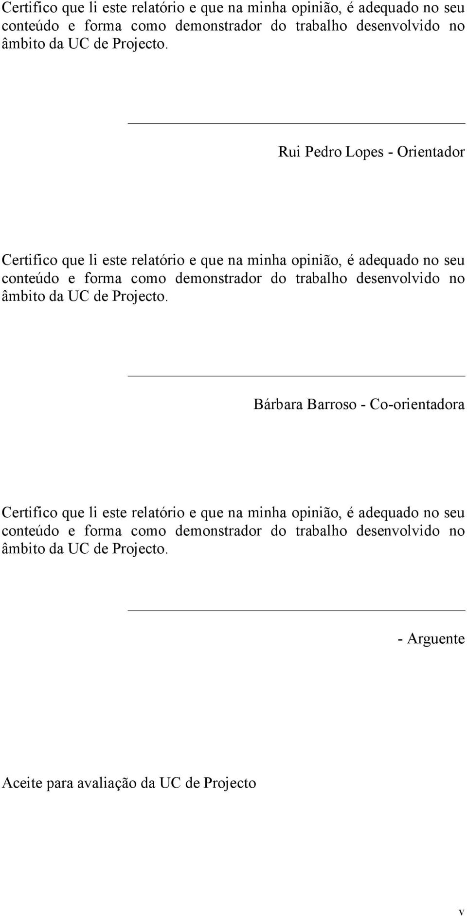 - Arguente Aceite para avaliação da UC de Projecto v