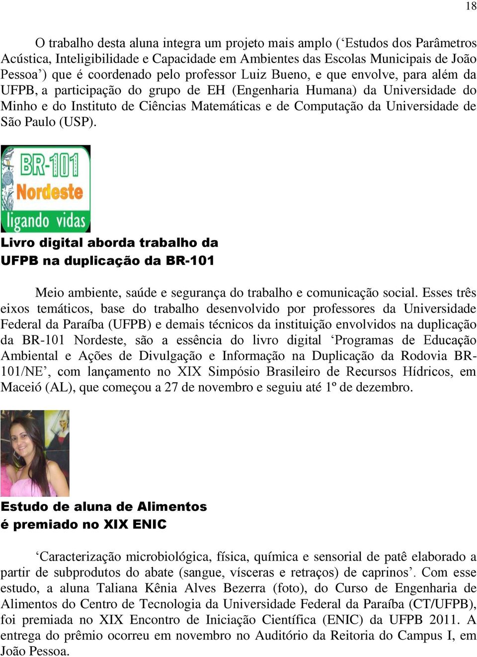 Universidade de São Paulo (USP). Livro digital aborda trabalho da UFPB na duplicação da BR-101 Meio ambiente, saúde e segurança do trabalho e comunicação social.