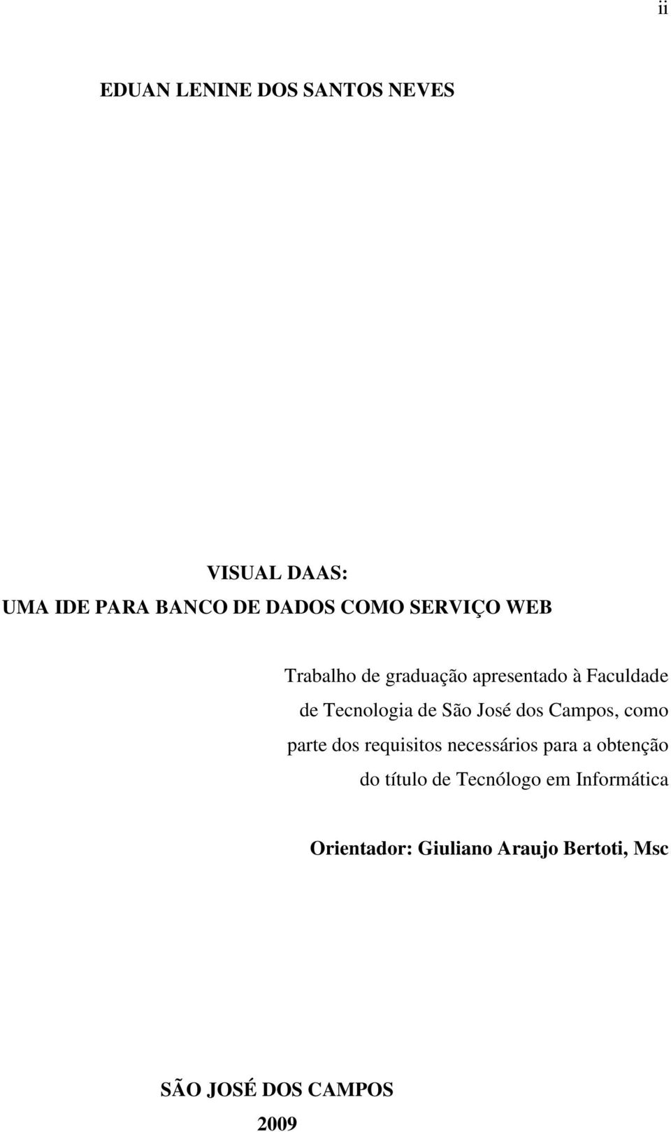 José dos Campos, como parte dos requisitos necessários para a obtenção do título