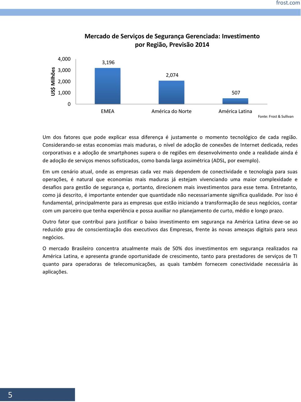 fatores que pode explicar essa diferença é justamente o momento tecnológico de cada região.