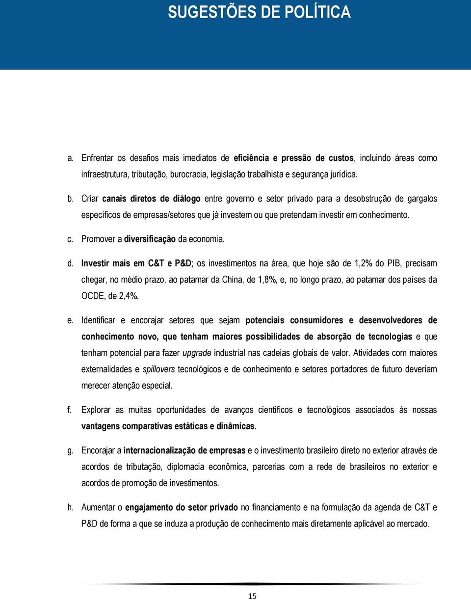 rocracia, legislação trabalhista e segurança jurídica. b.