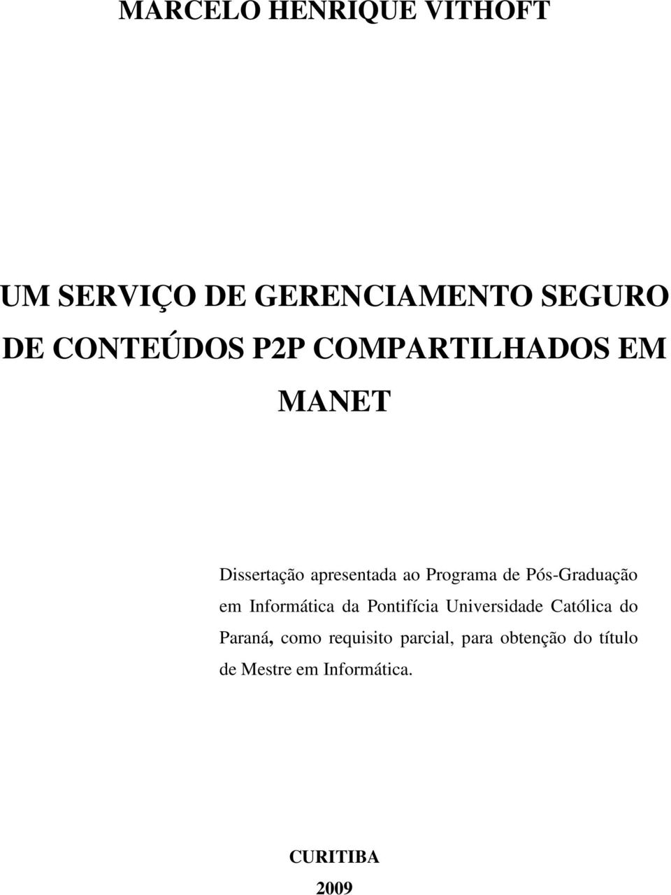 Pós-Graduação em Informática da Pontifícia Universidade Católica do Paraná,