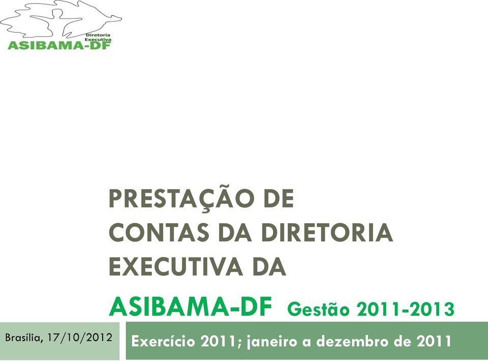 ASIBAMA-DF Gestão 2011-2013