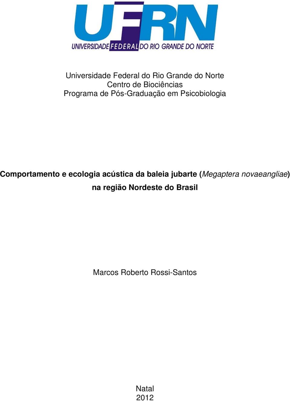 Comportamento e ecologia acústica da baleia jubarte (Megaptera