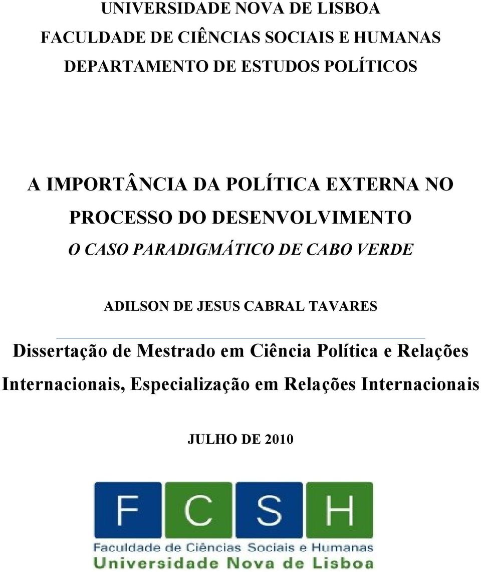 PARADIGMÁTICO DE CABO VERDE ADILSON DE JESUS CABRAL TAVARES Dissertação de Mestrado em