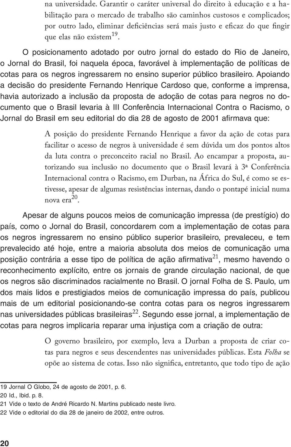 que fingir que elas não existem 19.