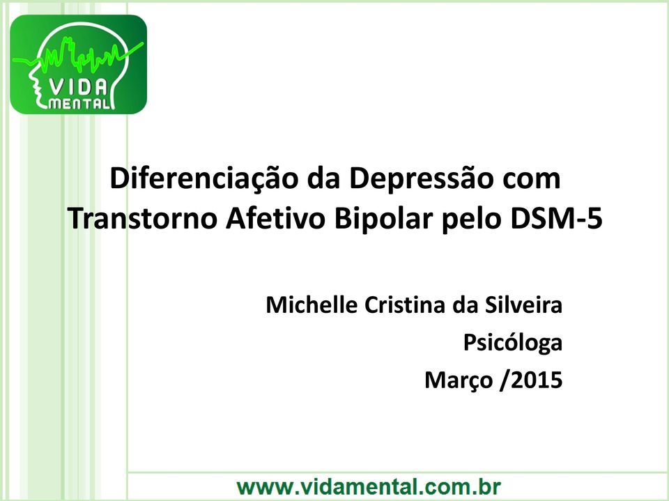 Bipolar pelo DSM-5 Michelle