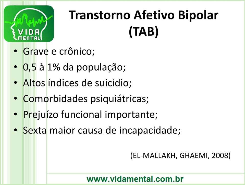 Comorbidades psiquiátricas; Prejuízo funcional