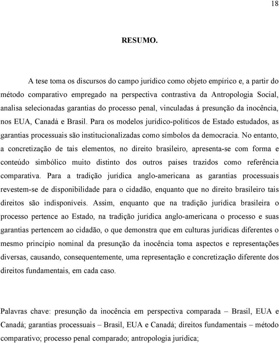 processo penal, vinculadas á presunção da inocência, nos EUA, Canadá e Brasil.