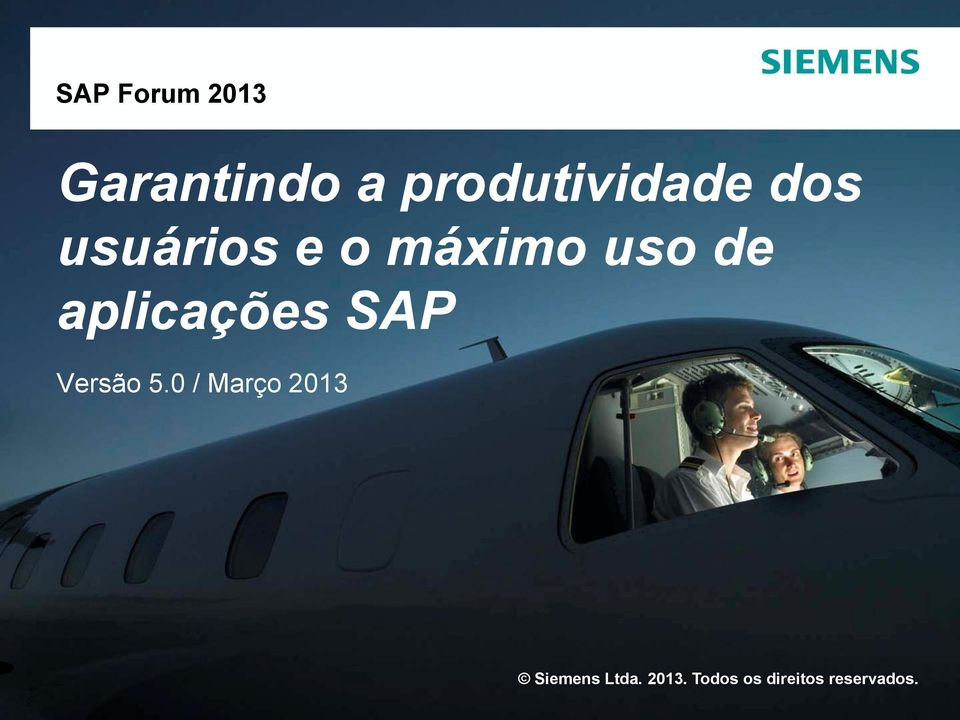 SAP Versão 5.0 / Março 2013 Siemens Ltda.