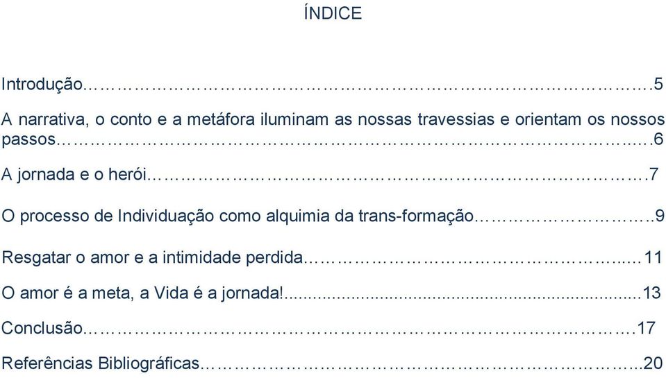 nossos passos...6 A jornada e o herói.