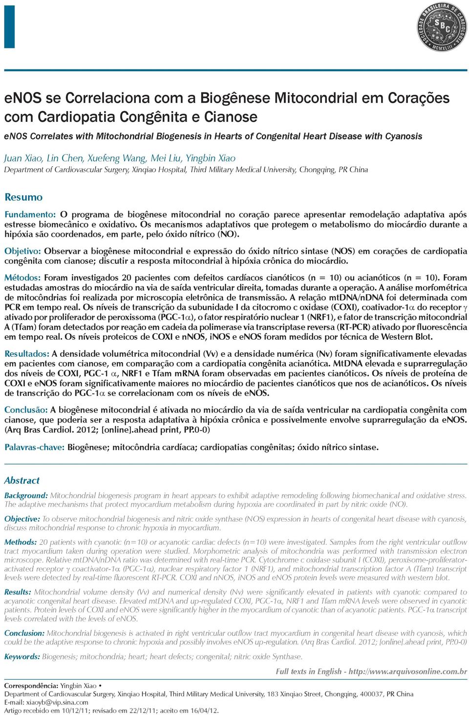 de biogênese mitocondrial no coração parece apresentar remodelação adaptativa após estresse biomecânico e oxidativo.