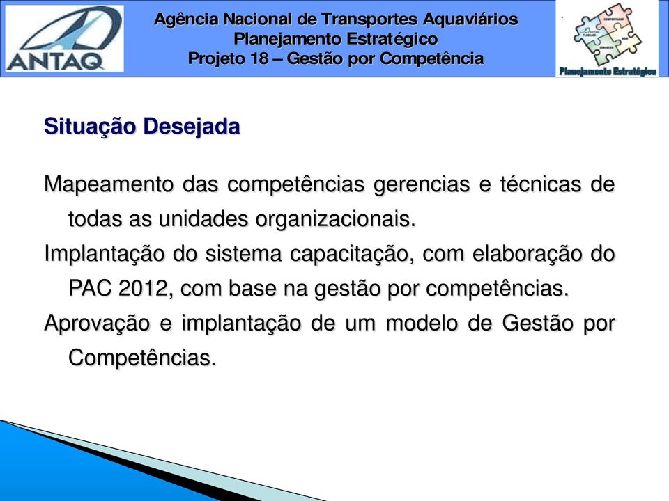 Implantação do sistema capacitação, com elaboração do PAC 2012, com