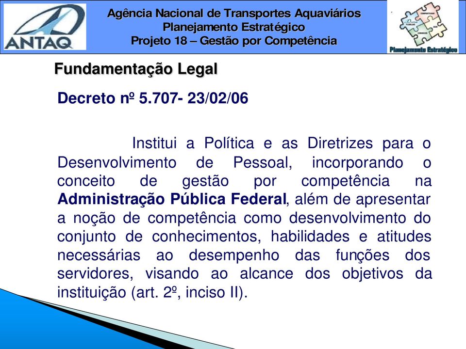 de gestão por competência na Administração Pública Federal, além de apresentar a noção de competência como