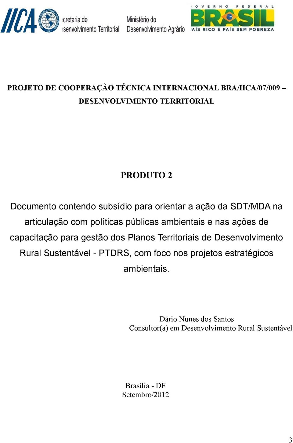 para gestão dos Planos Territoriais de Desenvolvimento Rural Sustentável - PTDRS, com foco nos projetos estratégicos