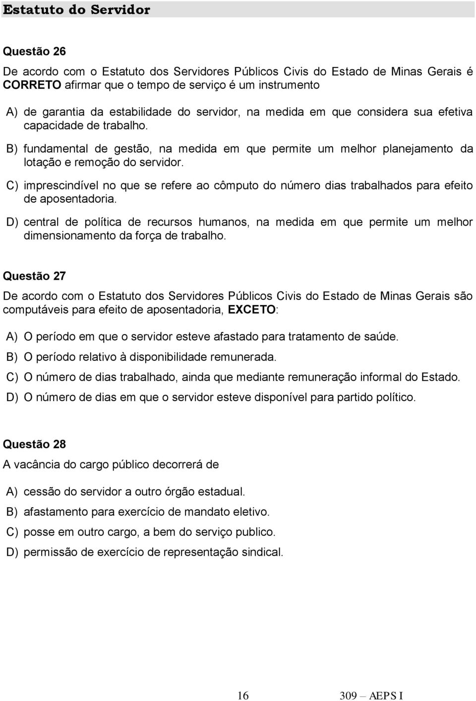 C) imprescindível no que se refere ao cômputo do número dias trabalhados para efeito de aposentadoria.