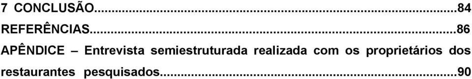 semiestruturada realizada com os