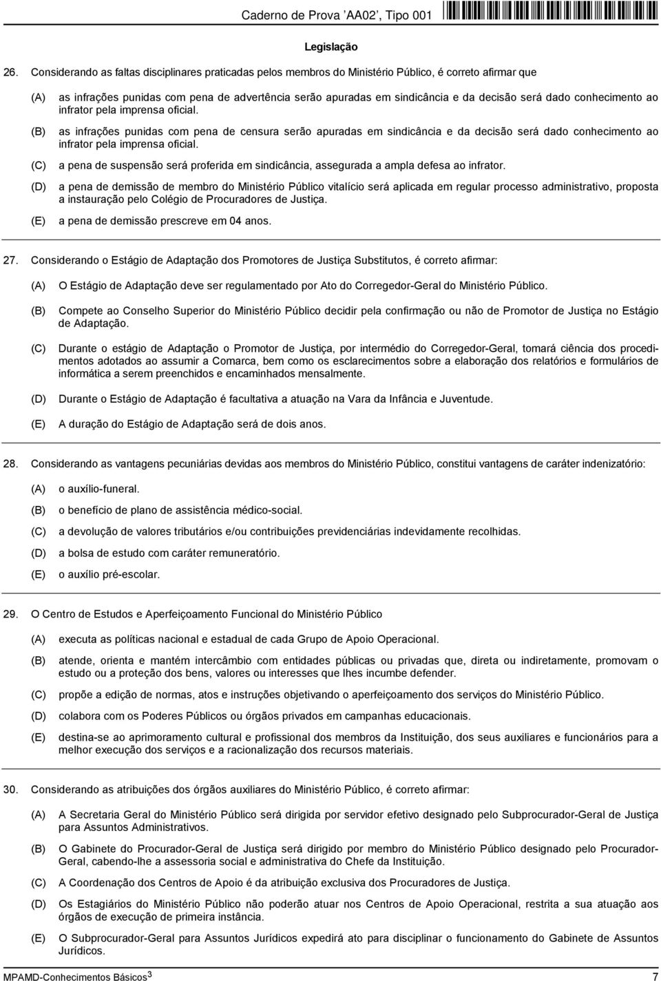 dado conhecimento ao infrator pela imprensa oficial. as infrações punidas com pena de censura serão apuradas em sindicância e da decisão será dado conhecimento ao infrator pela imprensa oficial.