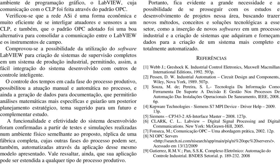 comunicação entre o LabVIEW e os instrumentos de campo.