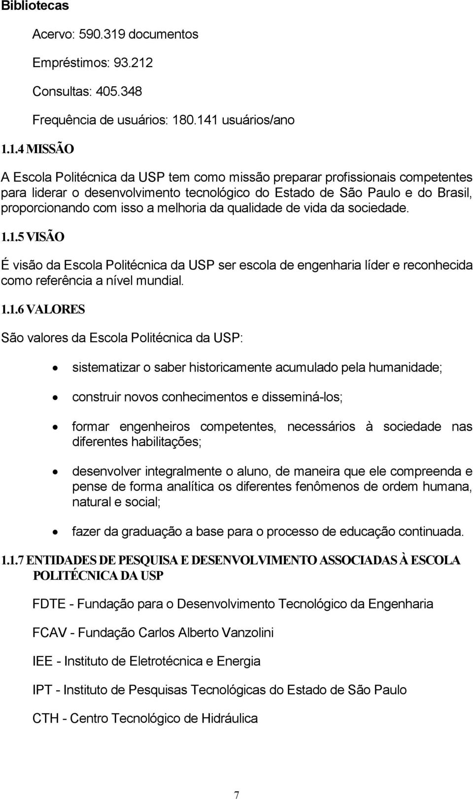 Consultas: 405.348 Frequência de usuários: 18