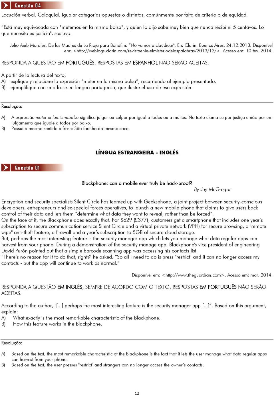 De las Madres de La Rioja para Bonafini: No vamos a claudicar". En: Clarín. Buenos Aíres, 24.12.2013. Disponível em: <http://weblogs.clarin.com/revistaenie-elmisteriodelaspalabras/2013/12/>.