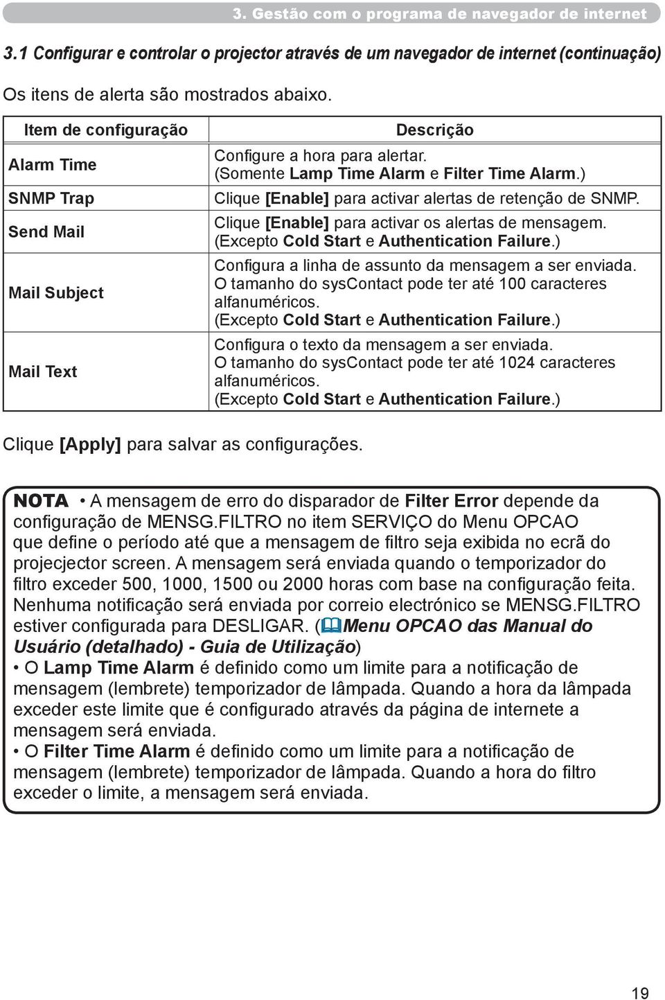 ) Clique [Enable] para activar alertas de retenção de SNMP. Clique [Enable] para activar os alertas de mensagem. (Excepto Cold Start e Authentication Failure.