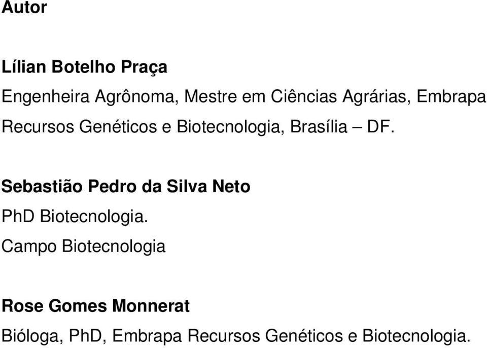 Sebastião Pedro da Silva Neto PhD Biotecnologia.