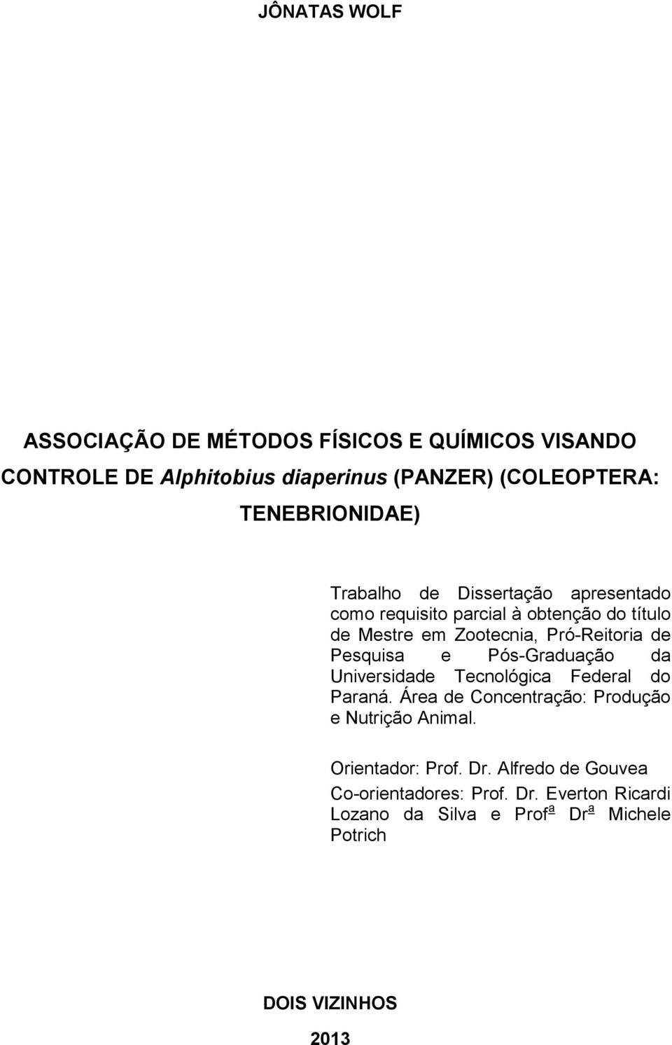 Pró-Reitoria de Pesquisa e Pós-Graduação da Universidade Tecnológica Federal do Paraná.