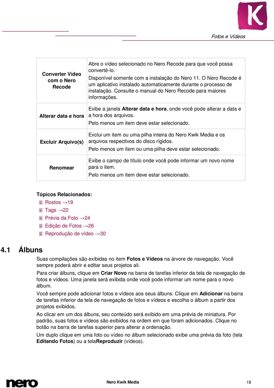 Exibe a janela Alterar data e hora, onde você pode alterar a data e a hora dos arquivos. Pelo menos um item deve estar selecionado.