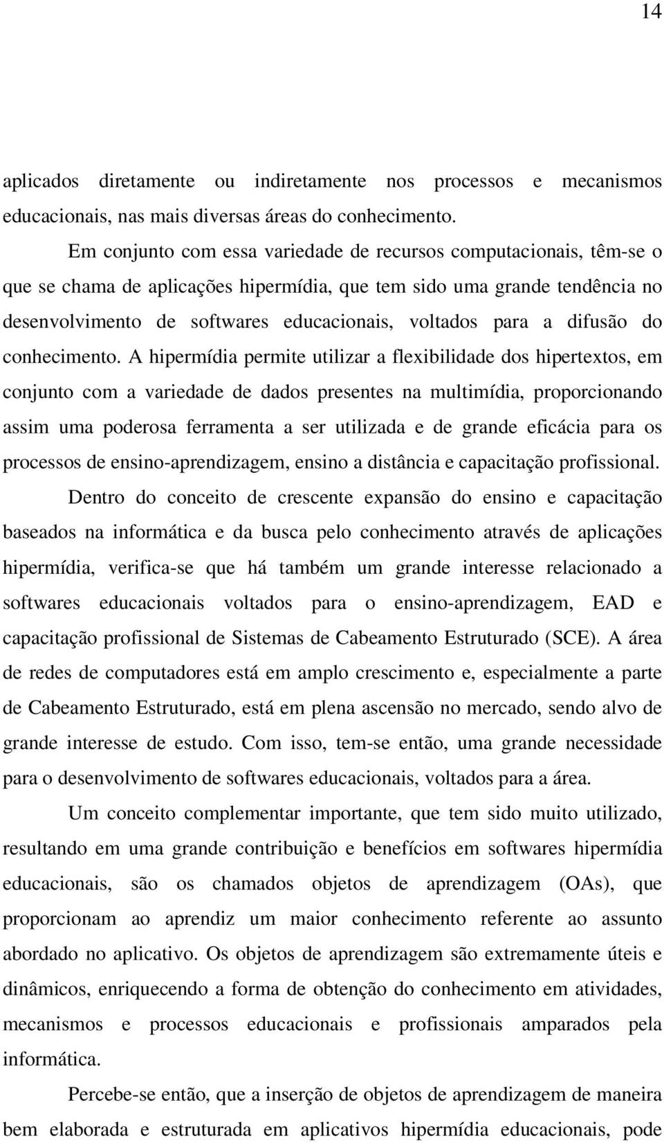 para a difusão do conhecimento.