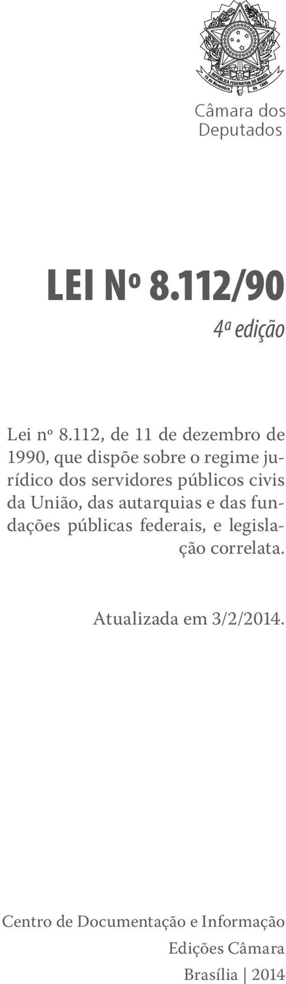 públicos civis da União, das autarquias e das fundações públicas federais, e