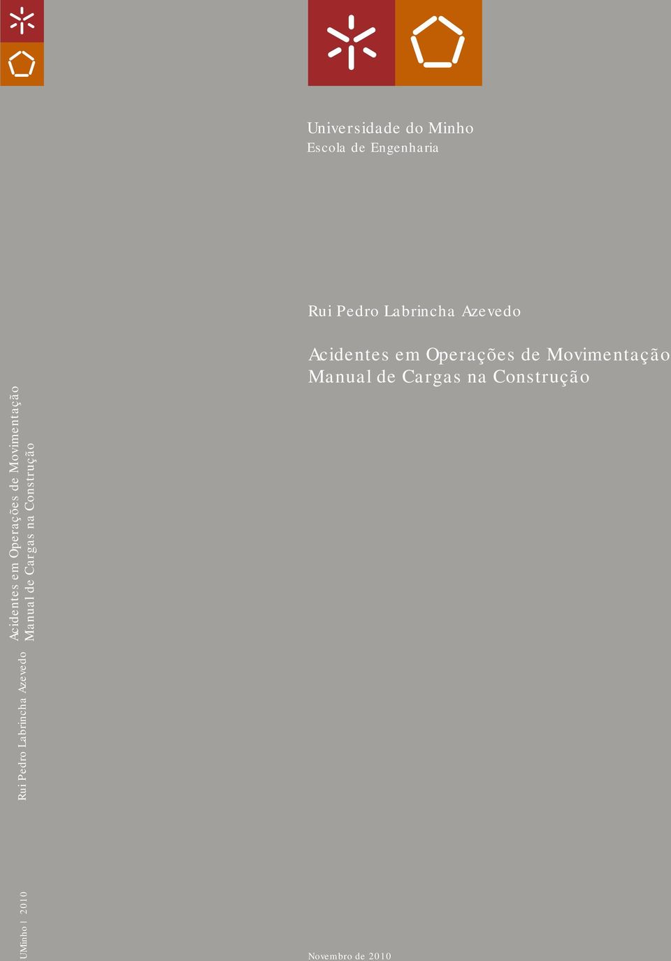 Construção Rui Pedro Labrincha Azevedo UMinho 2010 Acidentes em