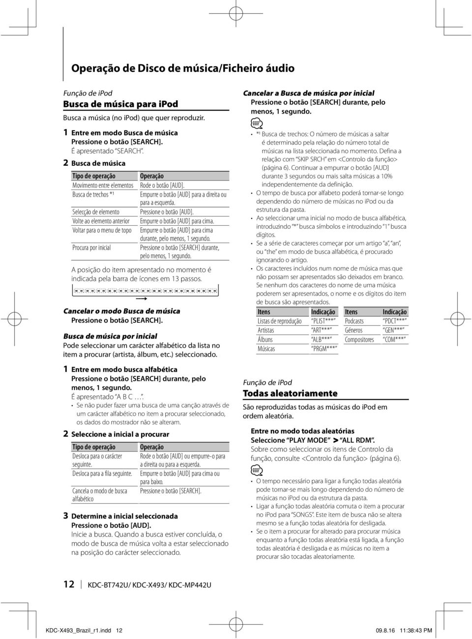 Selecção de elemento Volte ao elemento anterior Empurre o botão [AUD] para cima.