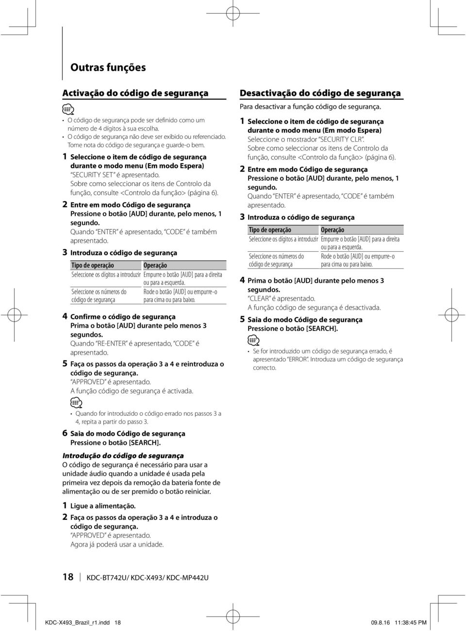 Sobre como seleccionar os itens de Controlo da 2 Entre em modo Código de segurança Quando ENTER é apresentado, CODE é também apresentado.