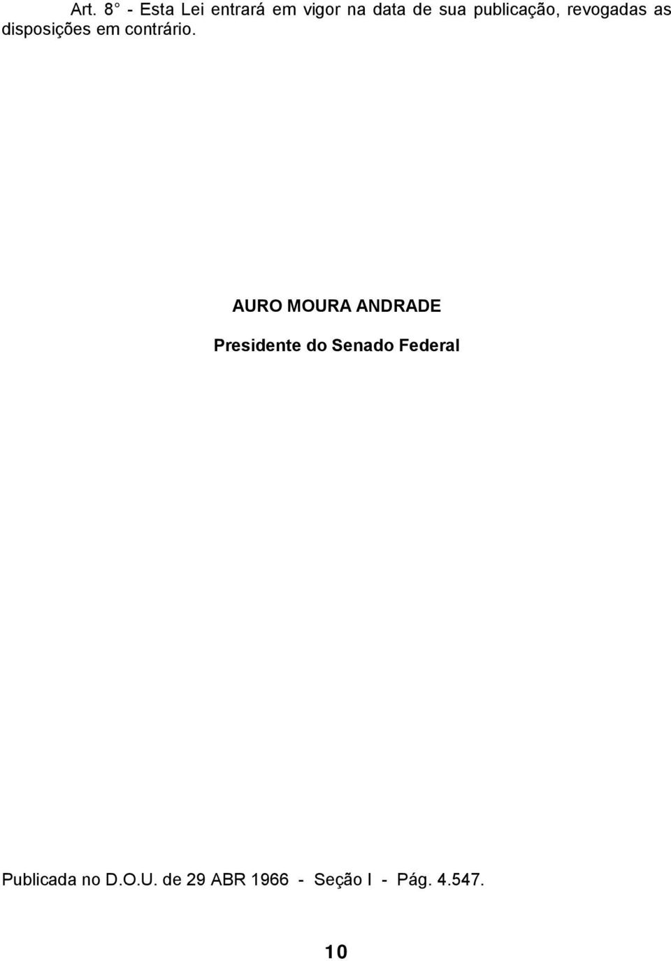 AURO MOURA ANDRADE Presidente do Senado Federal
