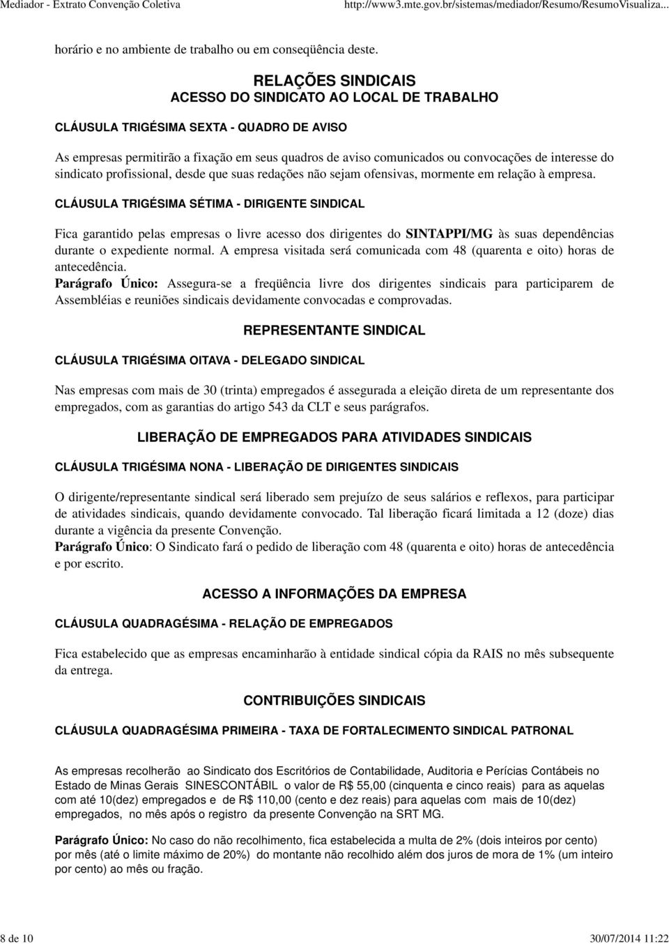 interesse do sindicato profissional, desde que suas redações não sejam ofensivas, mormente em relação à empresa.