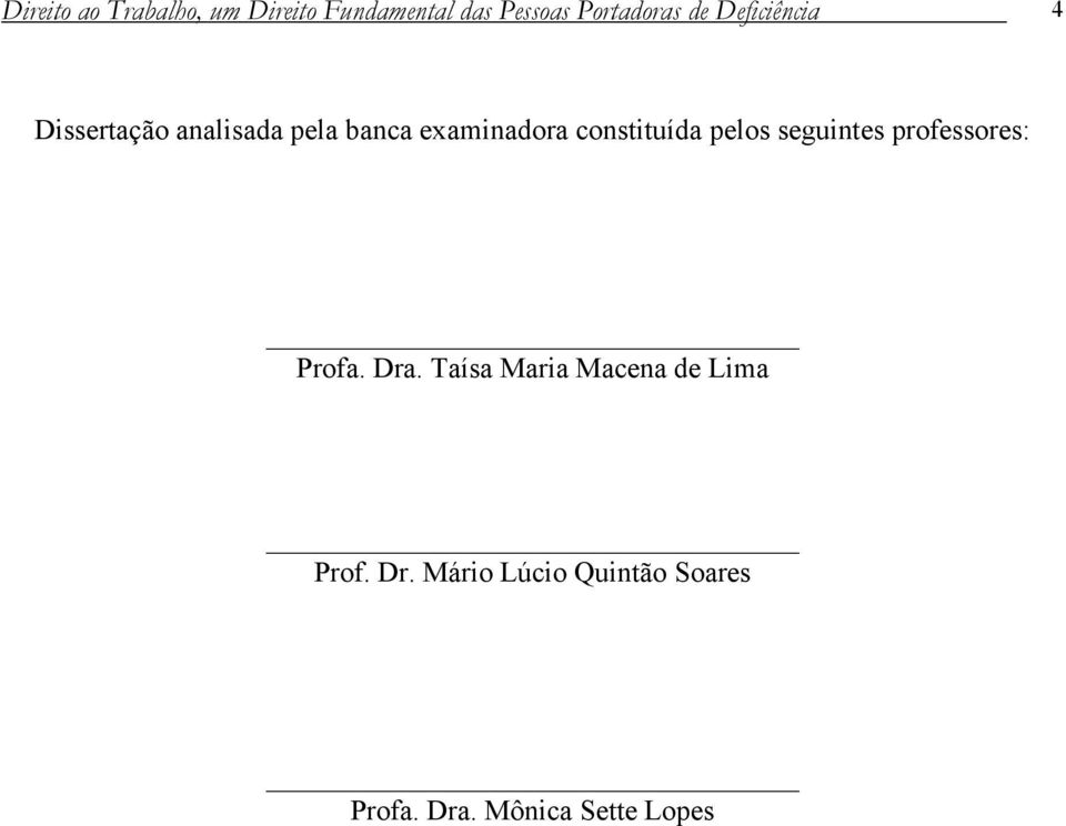 Dra. Taísa Maria Macena de Lima Prof. Dr.