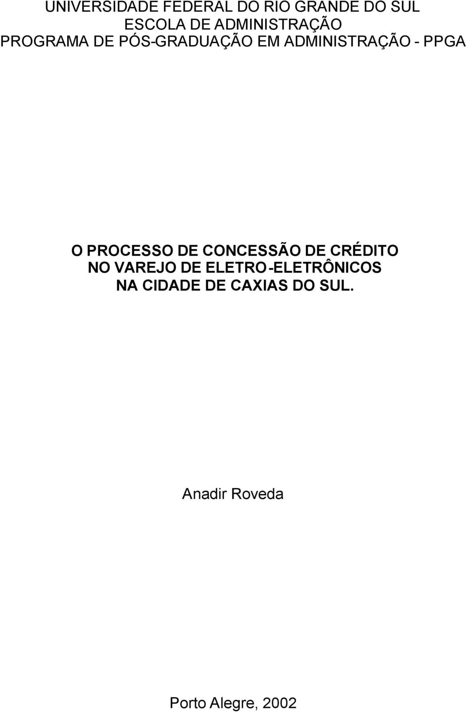 PPGA O PROCESSO DE CONCESSÃO DE CRÉDITO NO VAREJO DE