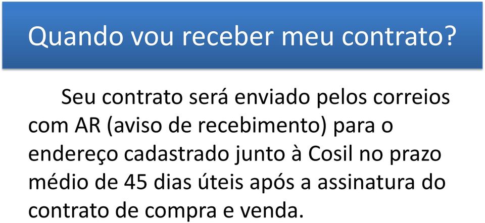 de recebimento) para o endereço cadastrado junto à Cosil