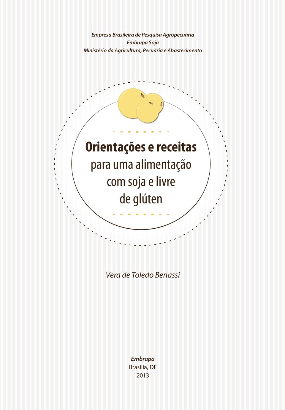 Orientações e receitas para uma alimentação com soja e