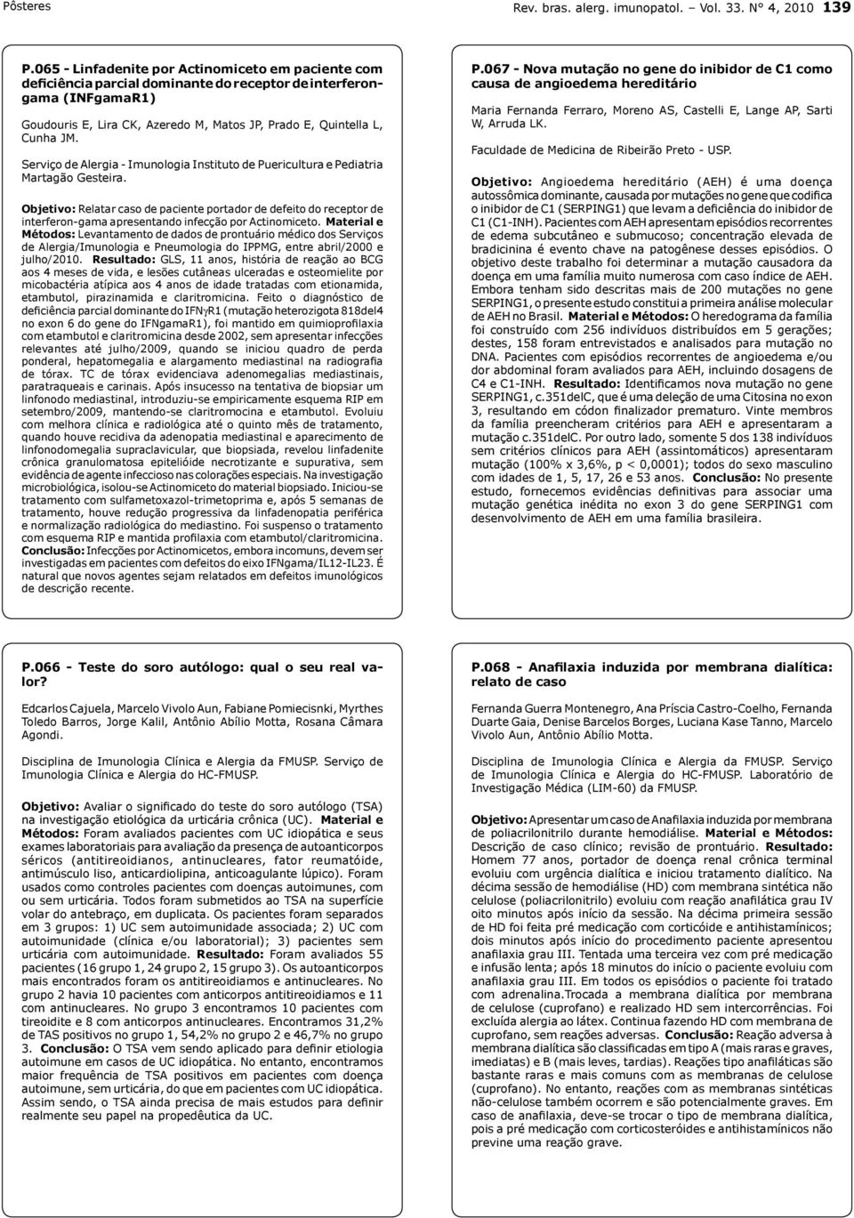 Serviço de Alergia - Imunologia Instituto de Puericultura e Pediatria Martagão Gesteira.