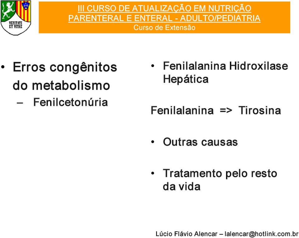 Hidroxilase Hepática Fenilalanina =>