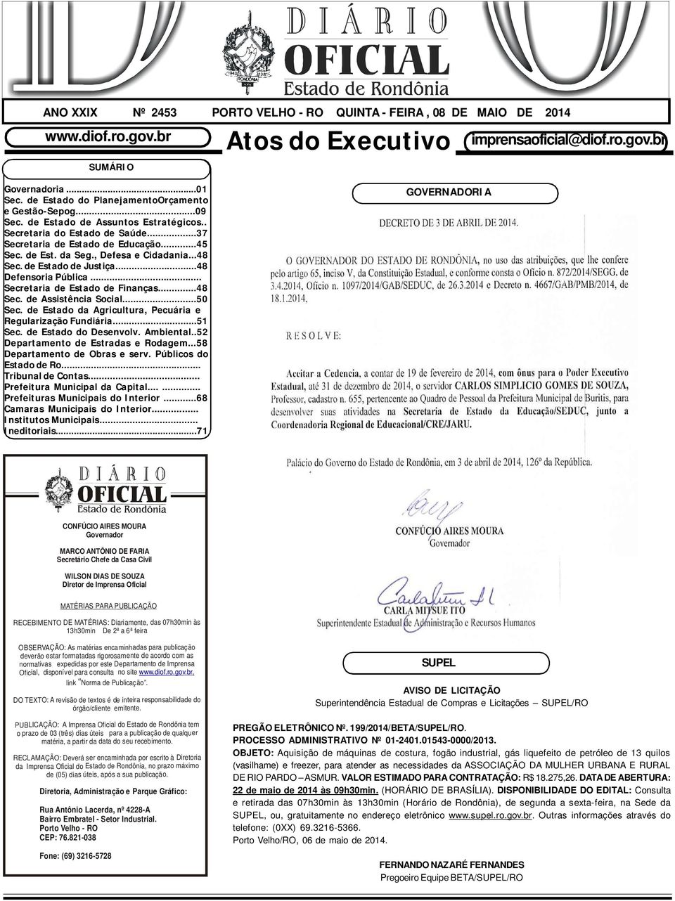 , Defesa e Cidadania...48 Sec. de Estado de Justiça...48 Defensoria Pública... Secretaria de Estado de Finanças...48 Sec. de Assistência Social...50 Sec.