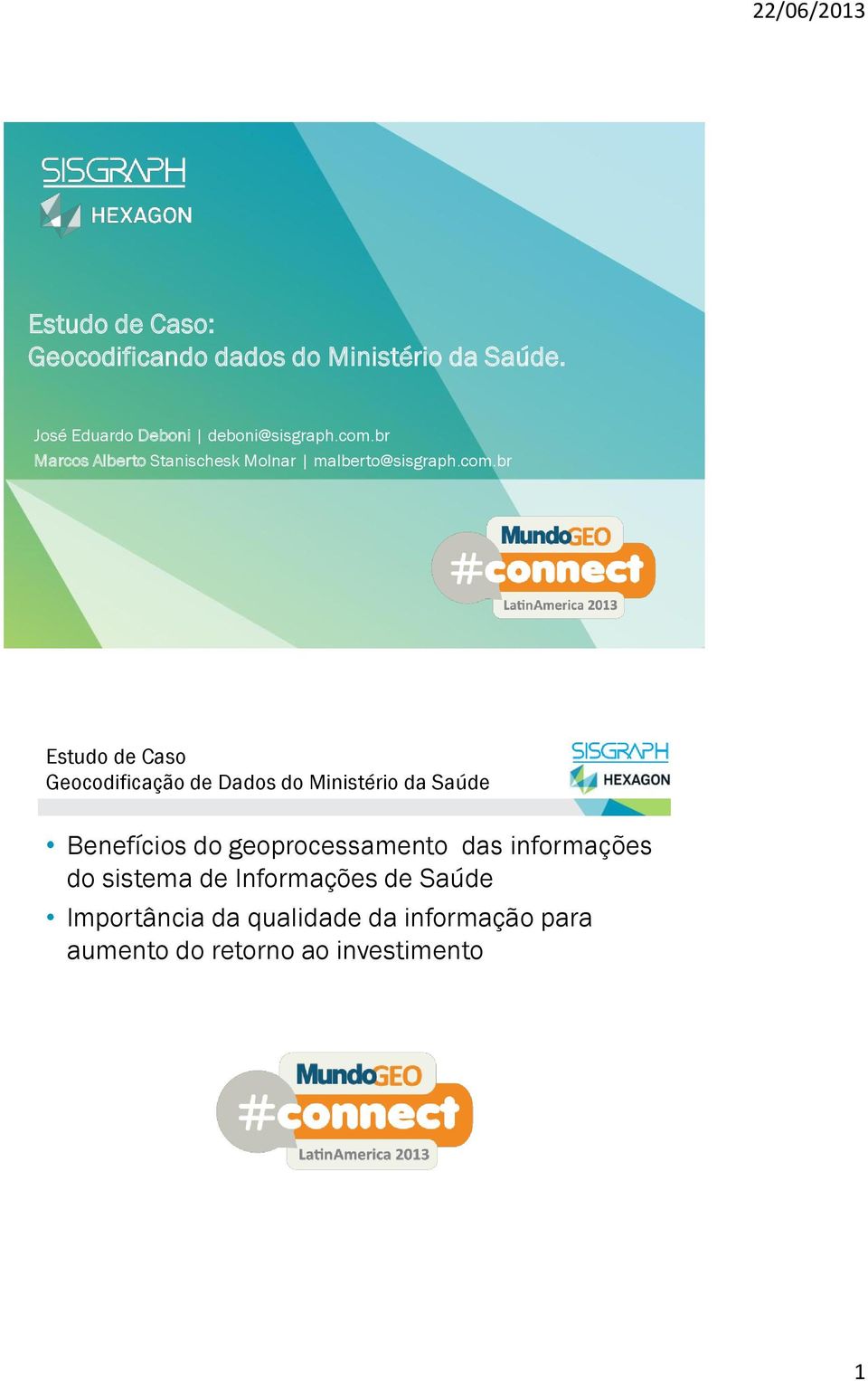 de Dados do Ministério da Saúde Benefícios do geoprocessamento das informações do sistema de