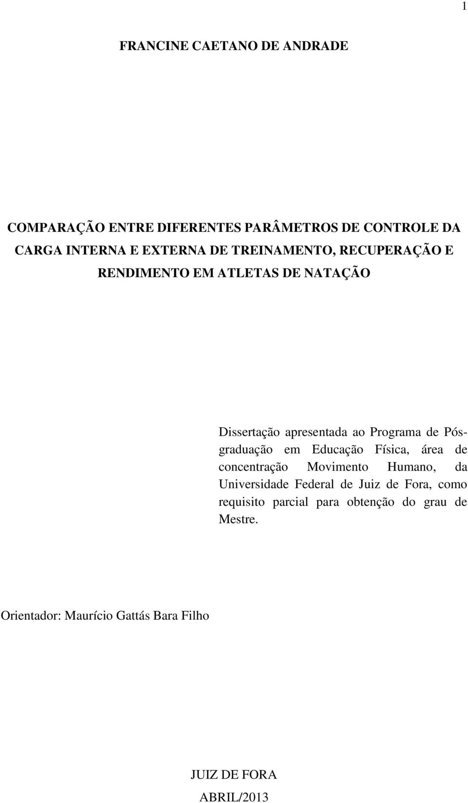 Pósgraduação em Educação Física, área de concentração Movimento Humano, da Universidade Federal de Juiz de