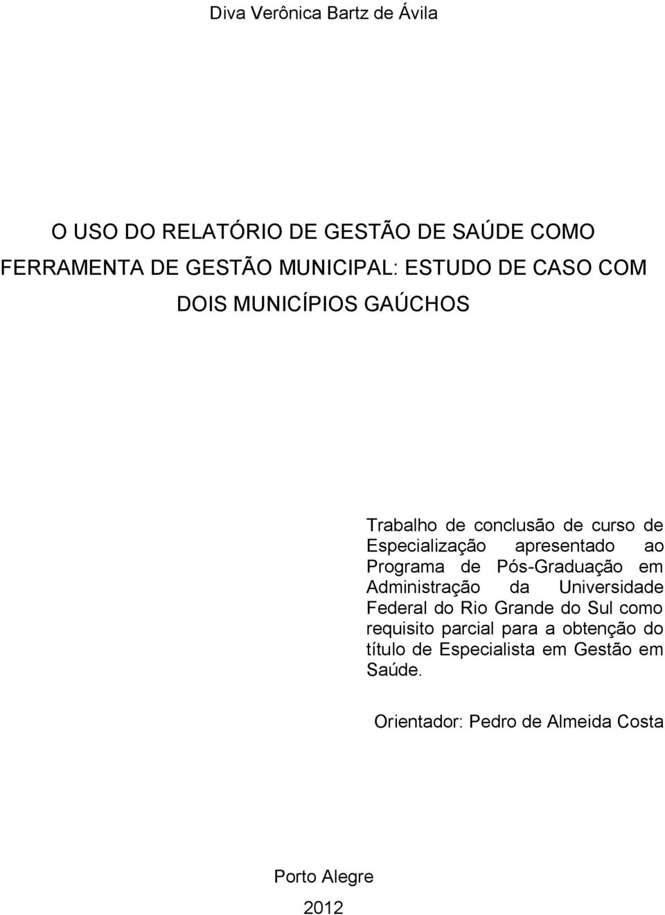 Programa de Pós-Graduação em Administração da Universidade Federal do Rio Grande do Sul como requisito