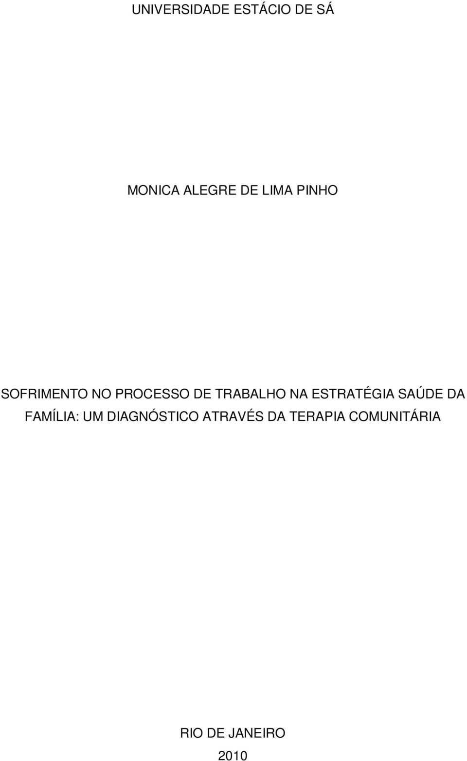 NA ESTRATÉGIA SAÚDE DA FAMÍLIA: UM DIAGNÓSTICO