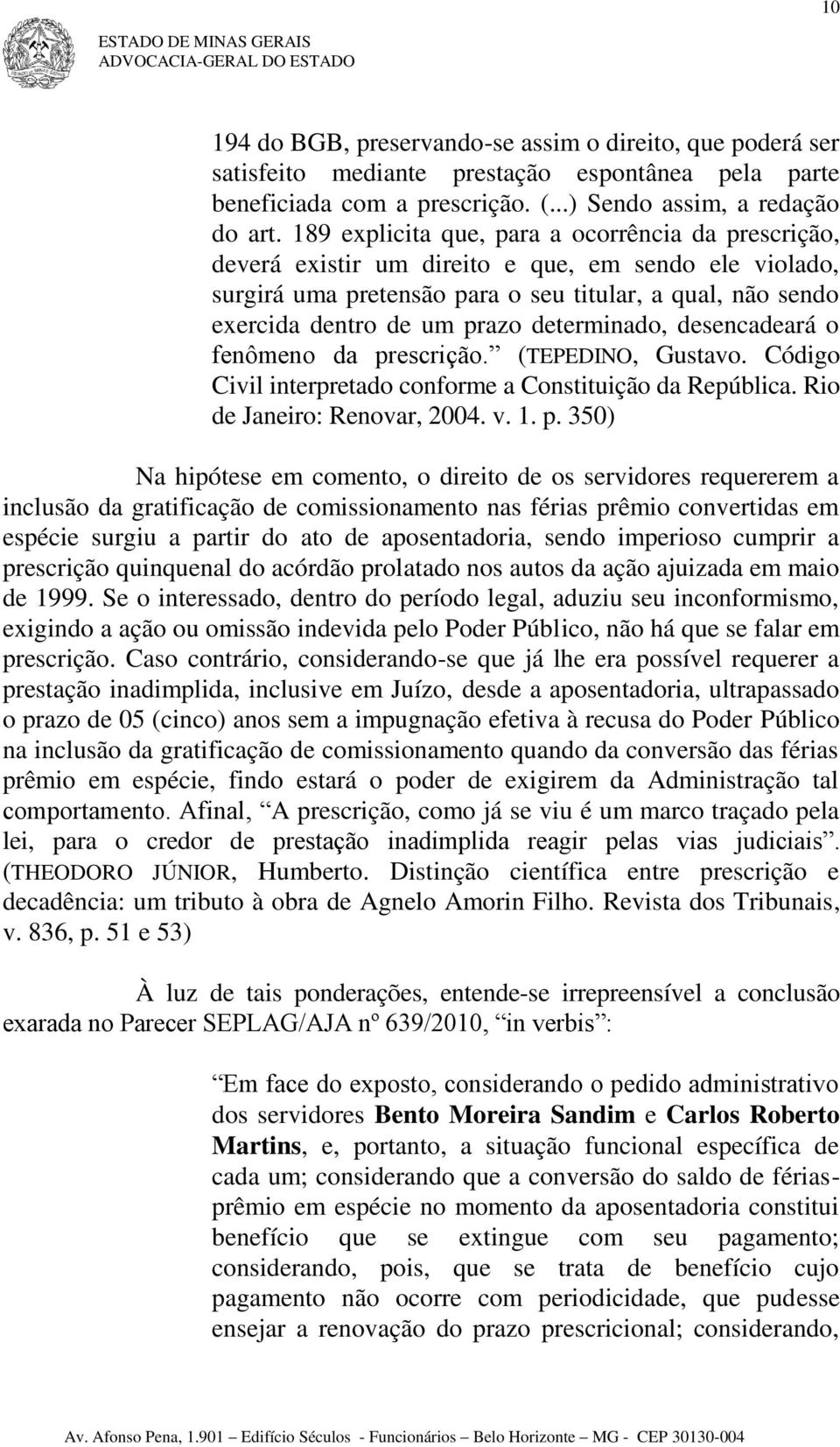 determinado, desencadeará o fenômeno da pr